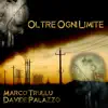 Marco Trullu & Davide Palazzo - Oltre ogni limite - Single